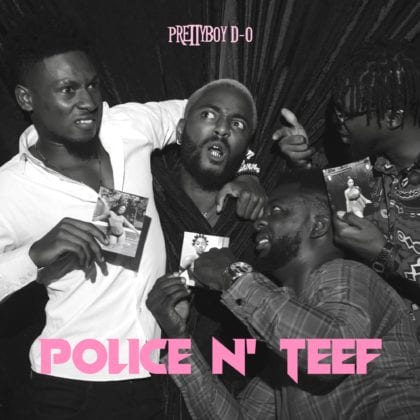 Prettyboy D-O - Police n Teef