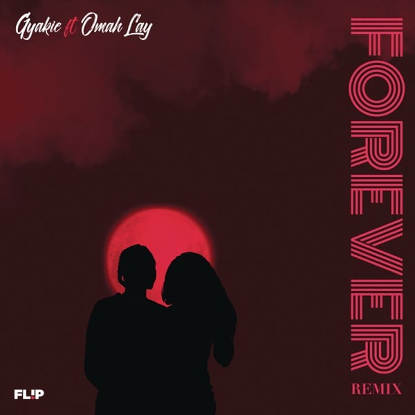 [LYRICS] Forever Remix Lyrics - Gyakie ft Omah Lay 