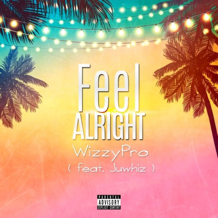 WizzyPro - Feel Alright