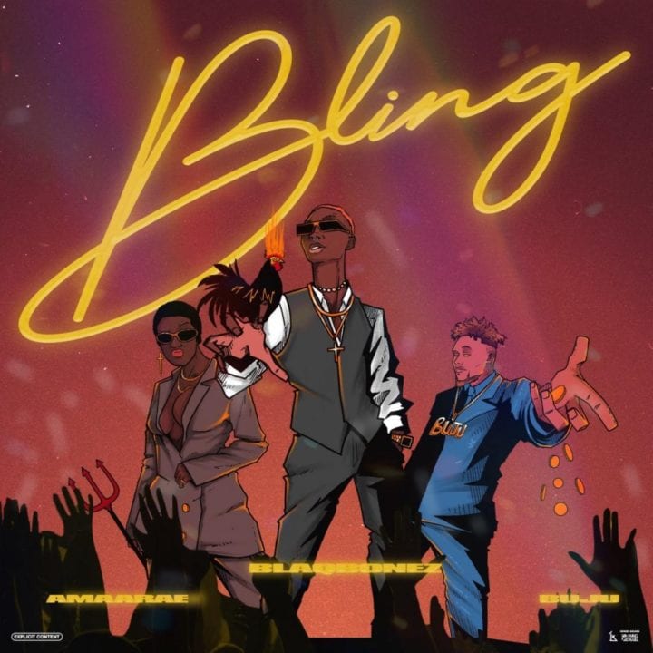 Blaqbonez, Amaarae, Buju - Bling Lyrics