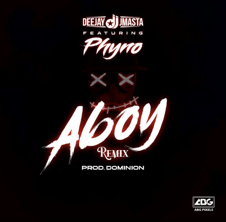 Deejay J Masta, Phyno - Aboy (Remix)