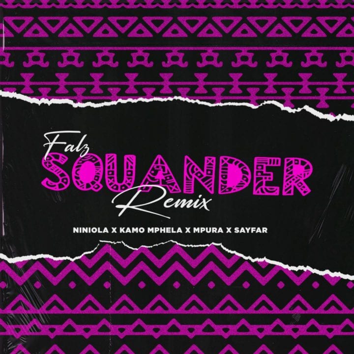 Falz - Squander (Remix) ft. Niniola, Kamo Mphela, Mpura | NotJustOk
