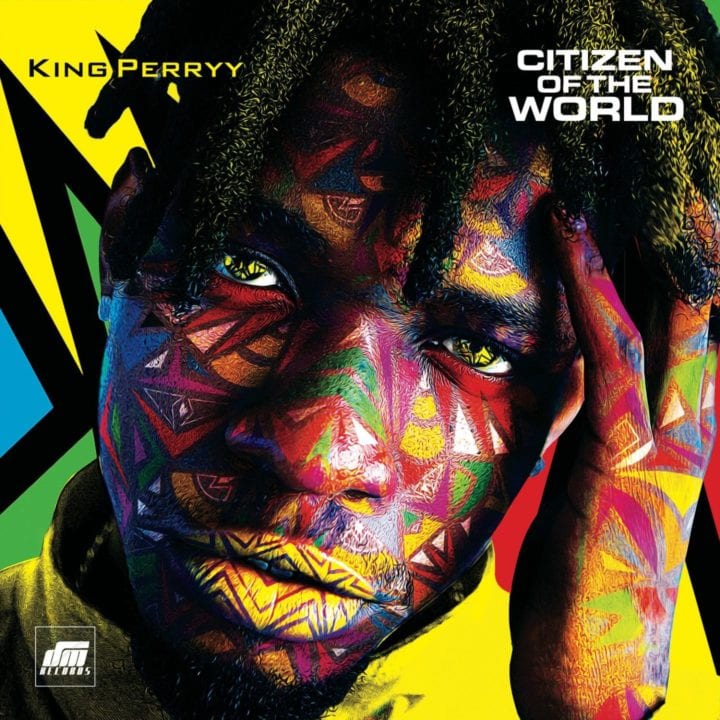 King Perryy - Citizen of The World (Album)