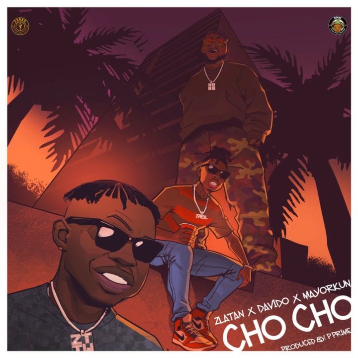 Zlatan, Davido, Mayorkun - Cho Cho