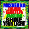 Master KG Features Akon & David Guetta on "Shine Your Light"