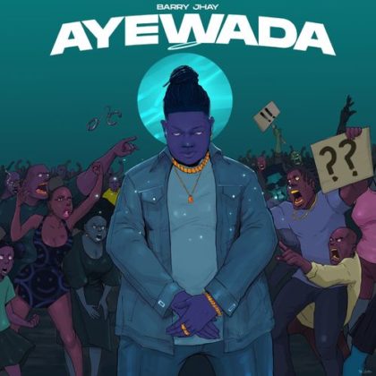 Barry Jhay Makes Comeback With New Single "Ayewada" | NotjustOK