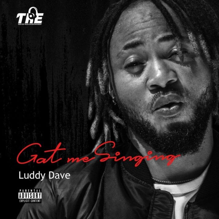 Luddy Dave - Gat Me Singing