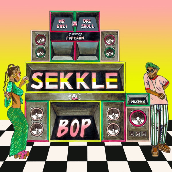 Mr Eazi, Popcaan, Dre Skull - Sekkle & Bop