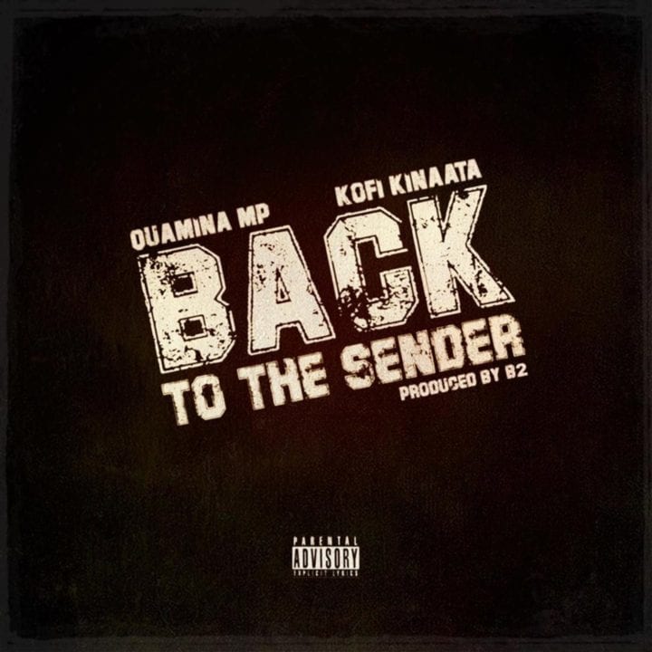 Quamina MP, Kofi Kinaata - Back To The Sender