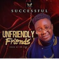 Successful - Unfriendly friends