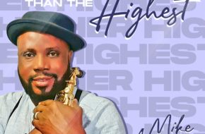 Mike Aremu - Higher Than The Highest