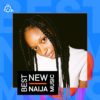 Best New Naija Music Ayra Starr Kizz Daniel and Others Week 30 NotjustOK