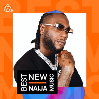 Best New Naija Music Week 33 ft Burna Boy, Wizkid and Others