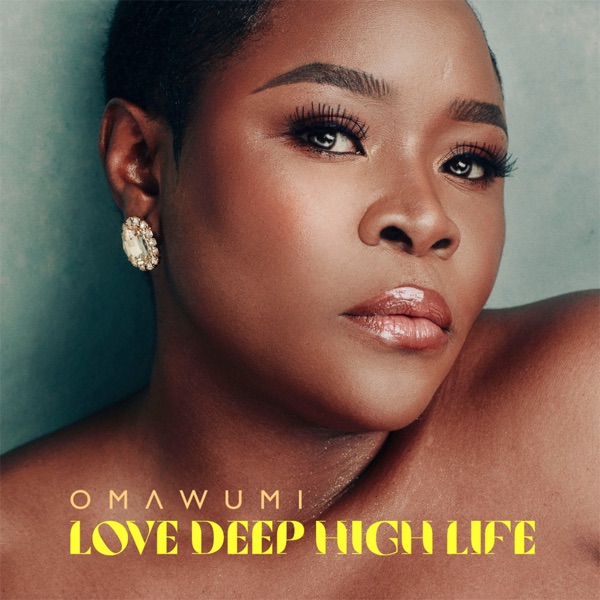 Omawumi - Love Deep High Life (Album)