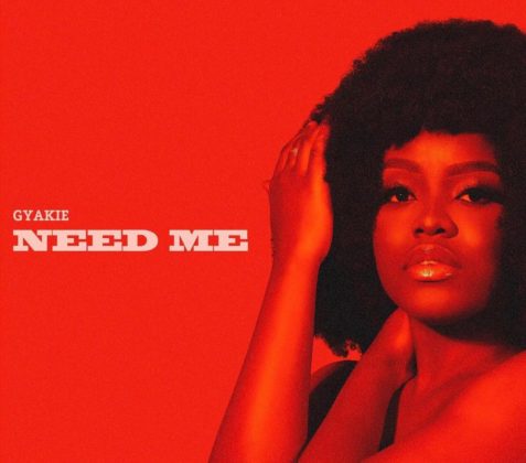 Gyakie New Song Need Me