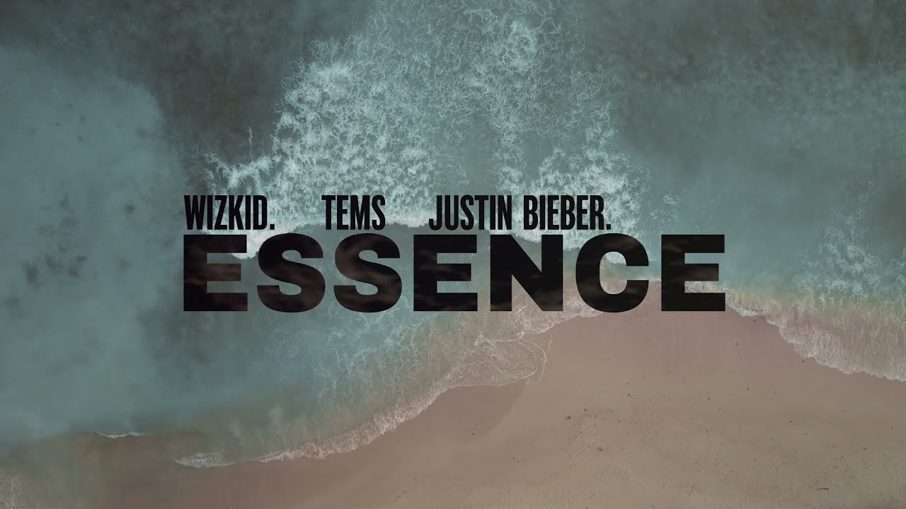 Wizkid, Justin Bieber, Tems - Essence (Remix)