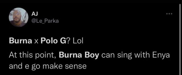 See Reactions to Burna Boy Announcing New Single with Polo G NotjustOK