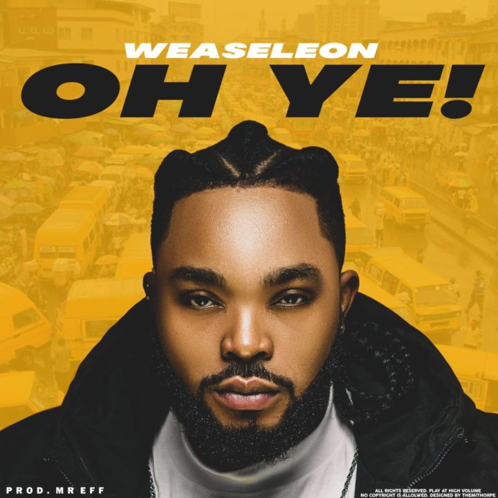 Weaseleon – Oh ye!