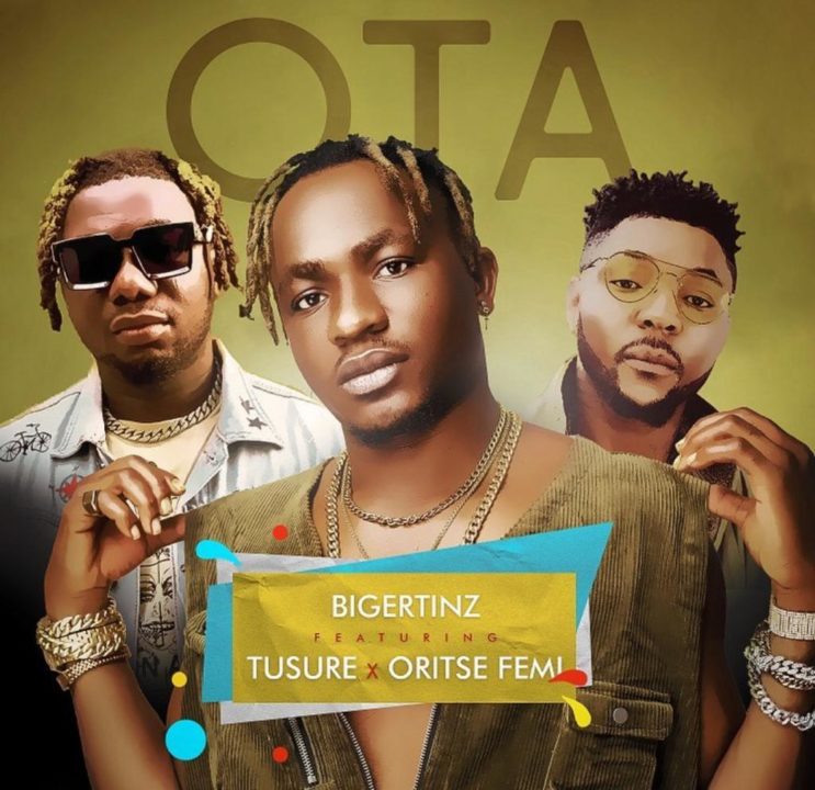 Ota, Oritse Femi, Tusure - Biger Tinz