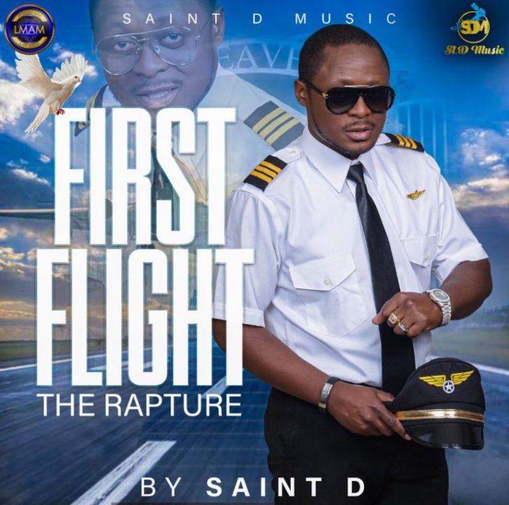 Saint D – First Flight, The Rapture | Audio & Mp3 Download