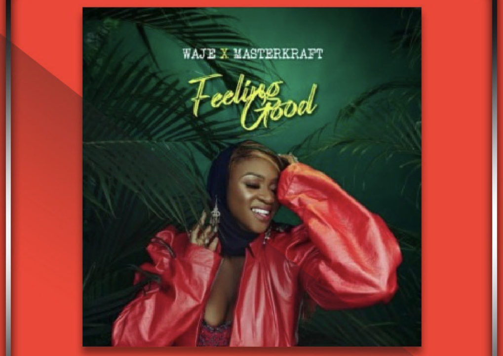 Waje Masterkraft Feeling Good