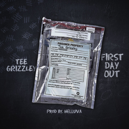 [LYRICS] First Day Out Lyrics By Tee Grizzley