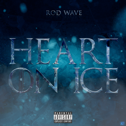 [LYRICS] Heart On Ice Lyrics By Rod Wave