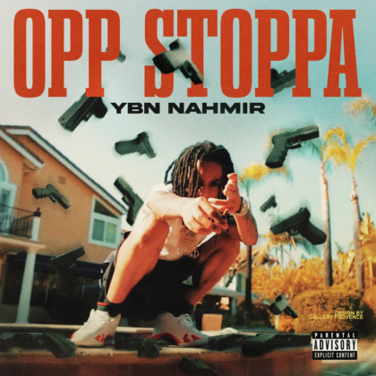 [LYRICS] Opp Stoppa Lyrics By YBN Nahmir