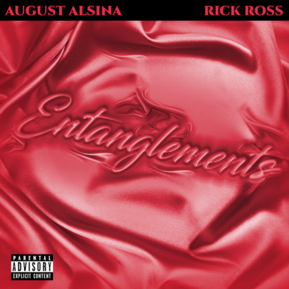 [LYRICS] Entanglement Lyrics By August Alsina Ft Rick Ross