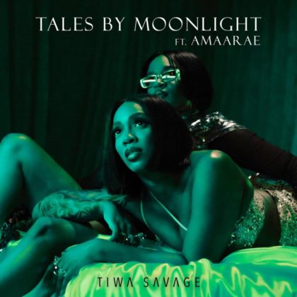 Tales By Moonlight Lyrics By Tiwa Savage Ft Amaarae