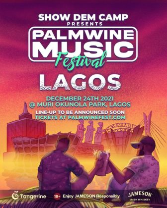 Show Dem Camp Announce Details for Palmwine Fest 2021 in Lagos Details NotjustOK