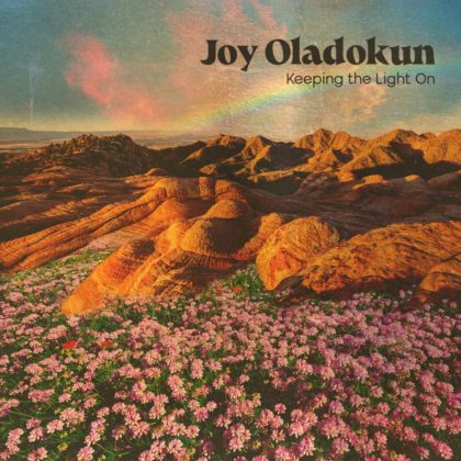 Official Keeping The Light On Lyrics By Joy Oladokun