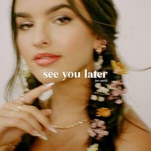 Official See You Later (Ten Years) Lyrics By Jenna Raine