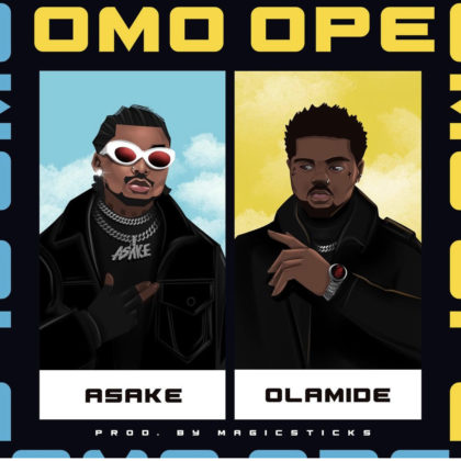Official Lyrics To Omo Ope By Asake Ft Olamide