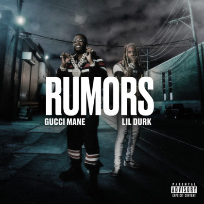 Official Lyrics To Rumors By Gucci Mane Ft Lil Durk