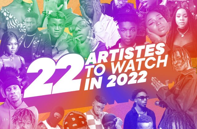 Nigerian artistes to watch in 2022