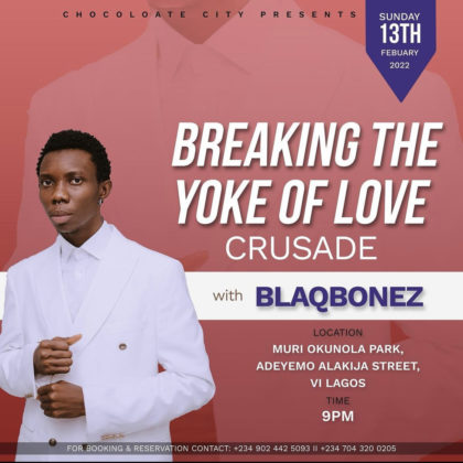 Blaqbonez Headline concert breaking the yoke of love crusade
