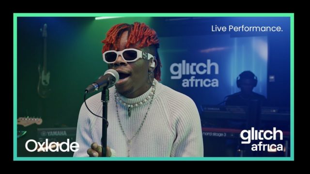 Oxlade Delivers Live Performance of More on Glitch Africa Video NotjustOK
