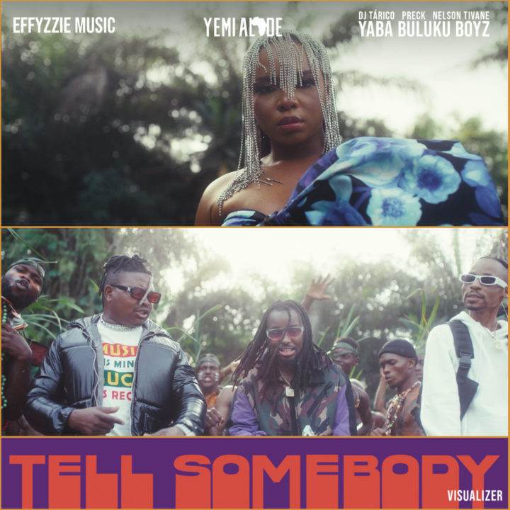 Yemi Alade, Yaba Buluku Boyz, Effyzzie Music - Tell Somebody