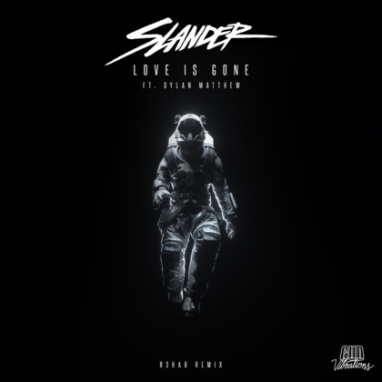 [LYRICS] Love Is Gone Lyrics By SLANDER Ft Dylan Mathew