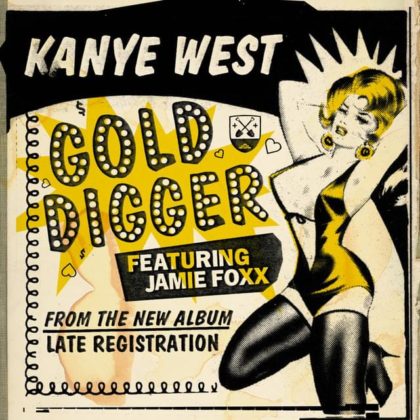 [LYRICS] Gold Digger Lyrics By Kanye West Ft Jamie Foxx