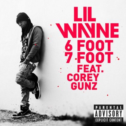 [LYRICS] 6 Foot 7 Foot Lyrics By Lil Wayne