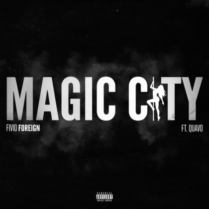 Official Magic City Lyrics By Fivio Foreign Ft Quavo