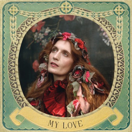 Official My Love Lyrics By Florence + The Machine