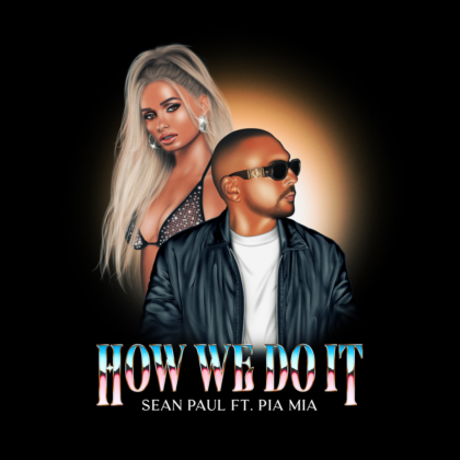 Official How We Do It Lyrics By Sean Paul Ft Pia Mia