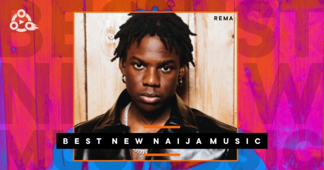Best New Naija Music Rema 