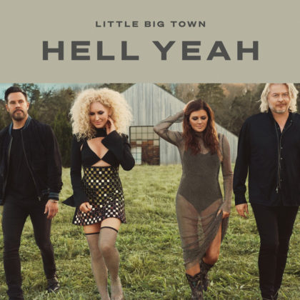 Hell Yeah Lyrics By Little Big Town | Official Lyrics