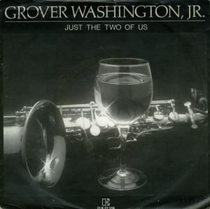 [LYRICS] Just The Two Of Us Lyrics By Grover Washington Jr