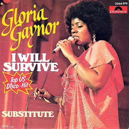 [LYRICS] I Will Survive Lyrics By Gloria Gaynor