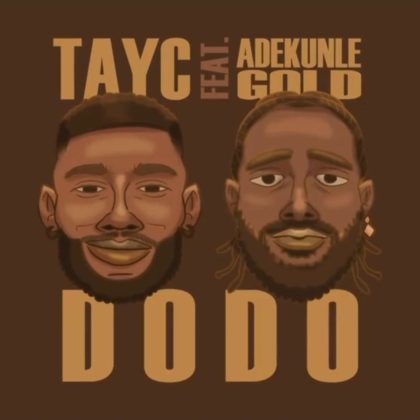 Official DODO (Adekunle Gold Version) Lyrics By Tayc